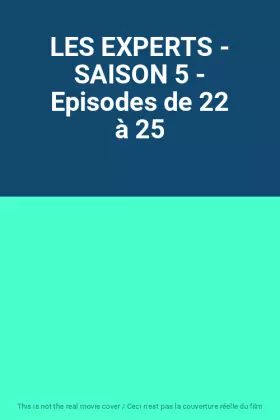 Couverture du produit · LES EXPERTS - SAISON 5 - Episodes de 22 à 25