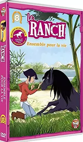Couverture du produit · Le Ranch - 8 - Ensemble pour la vie