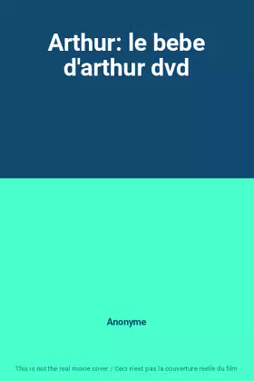 Couverture du produit · Arthur: le bebe d'arthur dvd