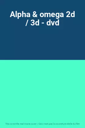 Couverture du produit · Alpha & omega 2d / 3d - dvd